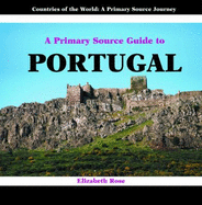 A Primary Source Guide to Portugal