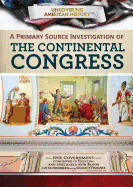 A Primary Source Investigation of the Continental Congress