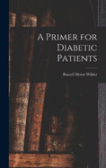 A Primer for Diabetic Patients