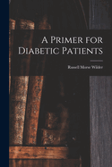 A Primer for Diabetic Patients