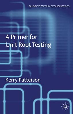 A Primer for Unit Root Testing - Patterson, K