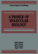 A Primer of Molecular Biology - Roberts, Robert