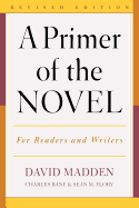 A Primer of the Novel: For Readers and Writers