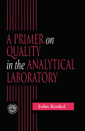A Primer on Quality in the Analytical Laboratory