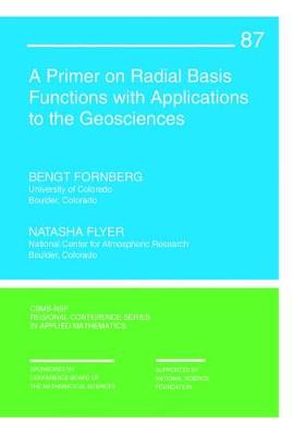 A Primer on Radial Basis Functions with Applications to the Geosciences - Fornberg, Bengt, and Flyer, Natasha