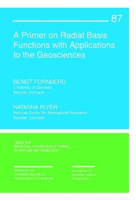 A Primer on Radial Basis Functions with Applications to the Geosciences - Fornberg, Bengt, and Flyer, Natasha