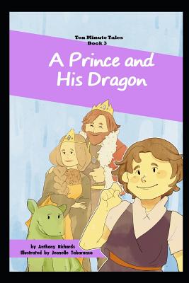 A Prince and His Dragon - Richards, Anthony
