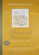 A Princess and Her Garden: A Fable of Awakening and Arrival