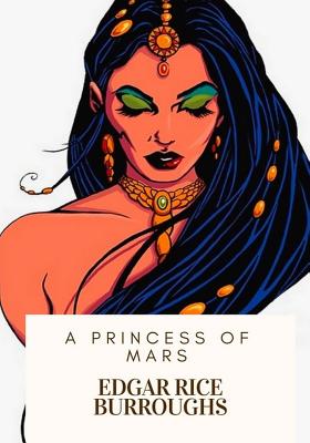 A Princess of Mars - Burroughs, Edgar Rice