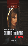 A Prisoner Behind the Bars of Time