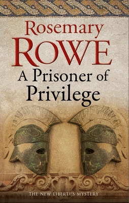 A Prisoner of Privilege - Rowe, Rosemary