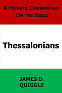 A Private Commentary on the Bible: Thessalonians