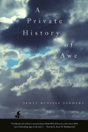 A Private History of Awe - Sanders, Scott Russell, Professor