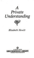 A Private Understanding - Hewitt, Elizabeth