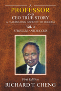 A Professor and Ceo True Story: A Fascinating Journey to Success