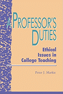A Professor's Duties: Ethical Issues in College Teaching