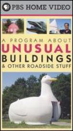 A Program About Unusual Buildings & Other Roadside Stuff