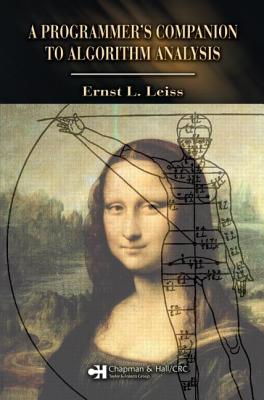 A Programmer's Companion to Algorithm Analysis - Leiss, Ernst L