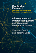 A Prolegomenon to Differential Equations and Variational Methods on Graphs