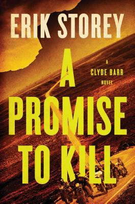 A Promise to Kill, 2: A Clyde Barr Novel - Storey, Erik