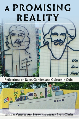 A Promising Reality: Reflections on Race, Gender, and Culture in Cuba - Brock, Rochelle, and Brown, Venessa Ann (Editor), and Pratt-Clarke, Menah (Editor)