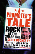 A Promoters Tale: Rock at the Sharp End - Doherty, Geoff