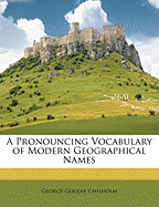 A Pronouncing Vocabulary of Modern Geographical Names