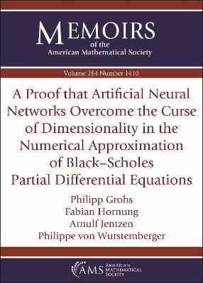 A Proof that Artificial Neural Networks Overcome the Curse of Dimensionality in the Numerical Approximation of Black-Scholes Partial Differential Equations - Grohs, Philipp, and Hornung, Fabian, and Jentzen, Arnulf