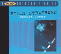 A Proper Introduction to Billy Strayhorn: Passion Flower - Billy Strayhorn