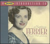 A Proper Introduction to Kathleen Ferrier: Blow the Wind Southerly - Frederick Stone (piano); John Newmark (piano); Kathleen Ferrier (contralto); Max Gilbert (viola); Phyllis Spurr (piano)