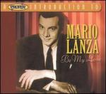 A Proper Introduction to Mario Lanza: Be My Love