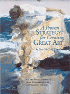 A Proven Strategy for Creating Great Art - McCaw, Dan