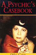 A Psychic's Casebook - Gater, Dilys