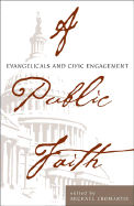 A Public Faith: Evangelicals and Civic Engagement