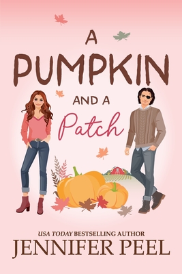 A Pumpkin and a Patch - Peel, Jennifer