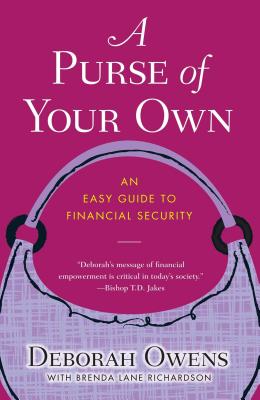 A Purse of Your Own: An Easy Guide to Financial Security - Owens, Deborah, and Richardson, Brenda Lane