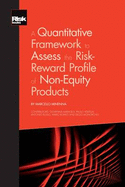 A Quantitative Framework to Assess the Risk-reward Profile of Non-equity Products