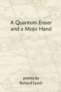 A Quantum Eraser and a Mojo Hand