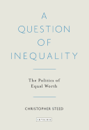 A Question of Inequality: The Politics of Equal Worth