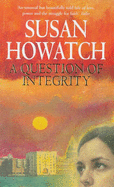 A Question of Integrity - Howatch, Susan