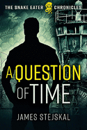 A Question of Time: A Cold War Spy Thriller