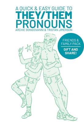 A Quick & Easy Guide to They/Them Pronouns: Friends & Family Bundle - Bongiovanni, Archie, and Jimerson, Tristan