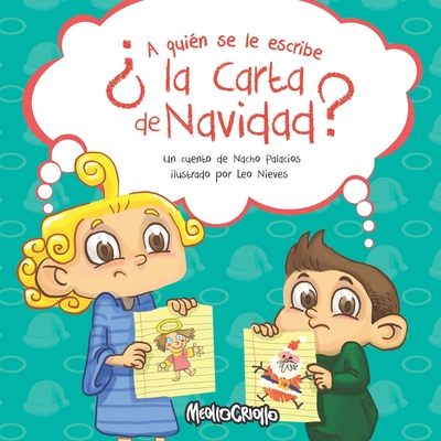 A quien se le escribe la Carta de Navidad - Nieves, Leo (Illustrator), and Palacios, Nacho