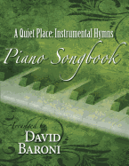 A Quiet Place: Instrumental Hymns Piano Songbook