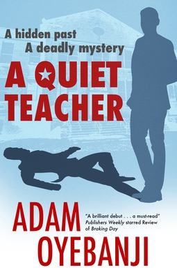 A Quiet Teacher - Oyebanji, Adam