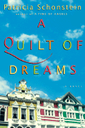 A Quilt of Dreams - Schonstein, Patricia