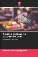 A rdio escolar na expresso oral