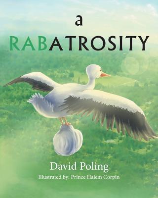 A Rabatrosity - Poling, David, Mr.