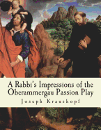 A Rabbi's Impressions of the Oberammergau Passion Play