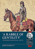 'A Rabble of Gentility': The Royalist Northern Horse, 1644-45